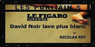 Press | "Les Puritains" by David Noir | Le Figaro étudiant | David Noir washes whiter