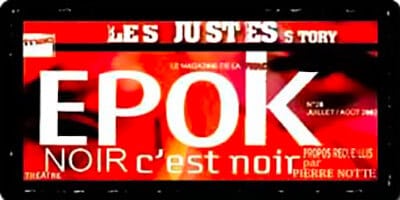 Press | "Les Justes-story" by David Noir | Epok | Noir c'est noir