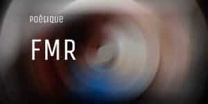 Poétique FMR