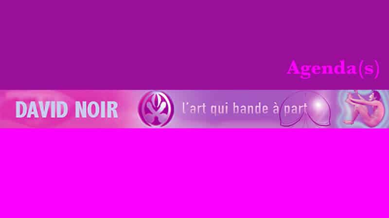 Agenda David Noir Production | Visuel © David Noir